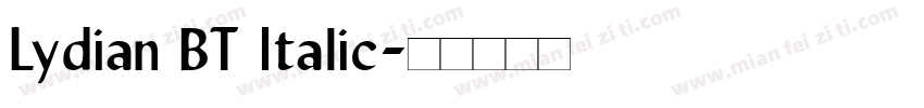 Lydian BT Italic字体转换